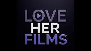 Love Her Films